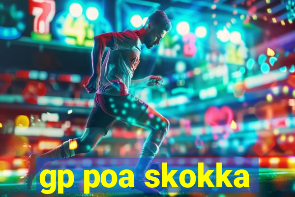 gp poa skokka